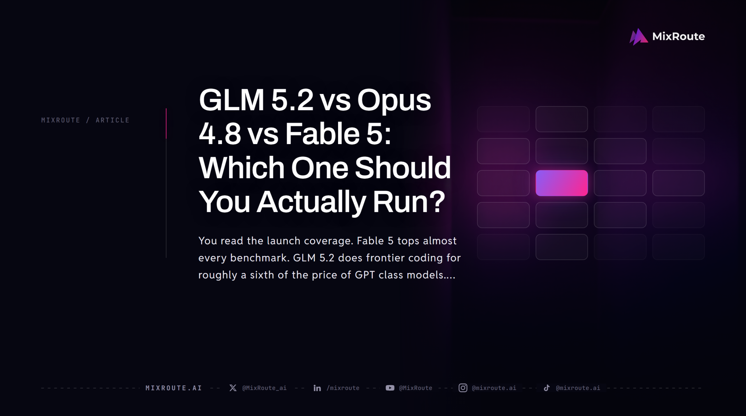 GLM 5.2 vs Opus 4.8 vs Fable 5: Which One Should You Actually Run? 1 Article cover: GLM 5.2 vs Opus 4.8 vs Fable 5: Which One Should You Actually Run?